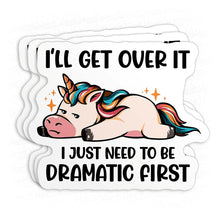 Load image into Gallery viewer, (3Pcs) Ill Get Over It I Just Need to Be Dramatic First Sticker Funny Unicorn Drama Lover 2" Waterproof Vinyl Decal Sticker Laptop Water Bottles Phone Kindle Merchandise Decor Decal Gifts 2 Inches ITDinos®