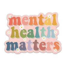 Load image into Gallery viewer, (3PCs) Mental Health Matters Sticker - Mental Health Awareness Stickers - Motivation Self Care Vinyl Waterproof Decals for Laptop Water Bottle Tumbler - MFT Therapist Psychologist Decals (3 Inches)