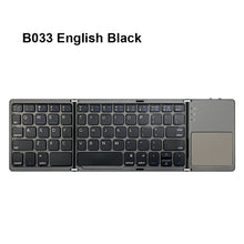Load image into Gallery viewer, B033 Mini folding keyboard Bluetooth Foldable Wireless Keypad with Touchpad for Windows,Android,ios Tablet ipad Phone