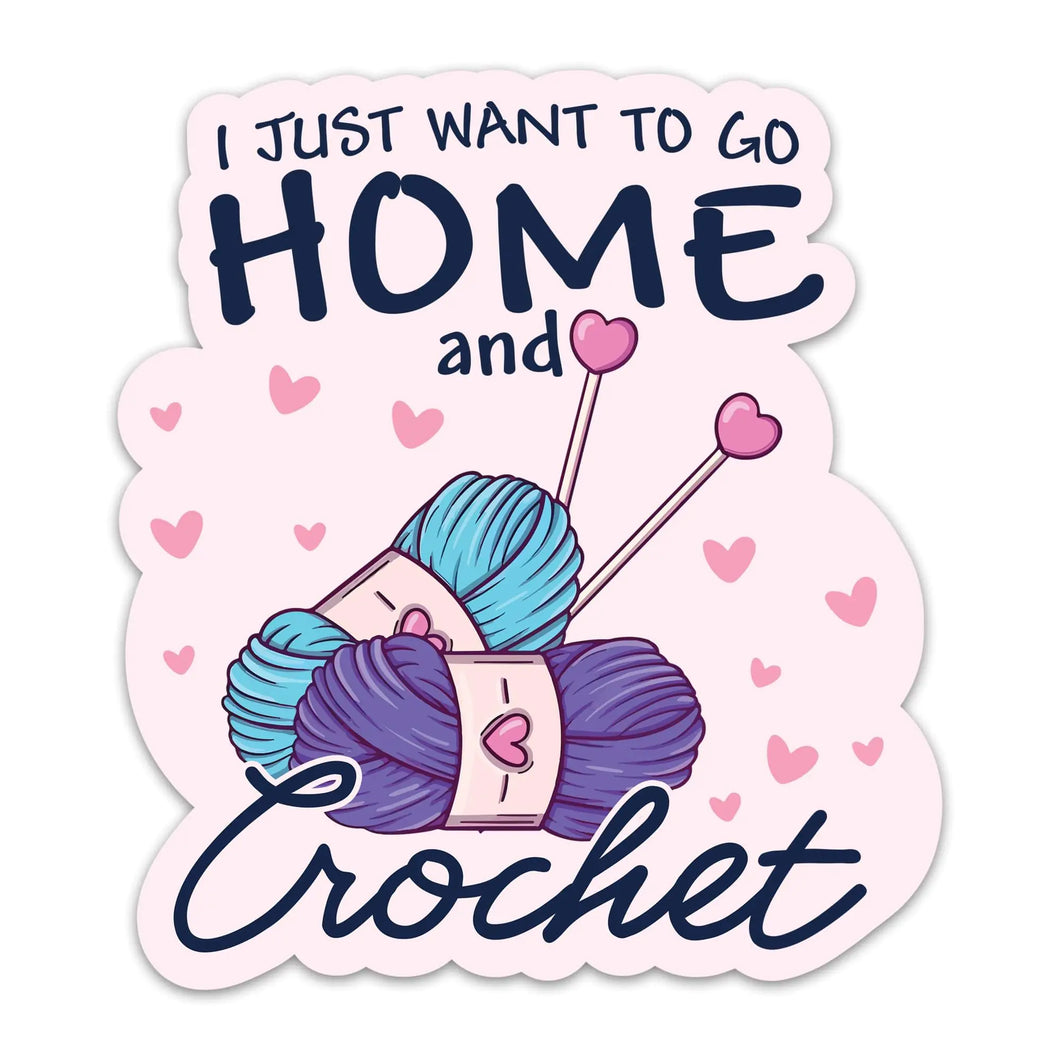 (3PCs) I Just Want to Go Home and Crochet Sticker Crocheting Sticker Waterproof Vinyl Knitting Decal for Laptop Tumbler Notebook Water Bottles Gift for Crocheters Knitters 3 Inches ITDinos®